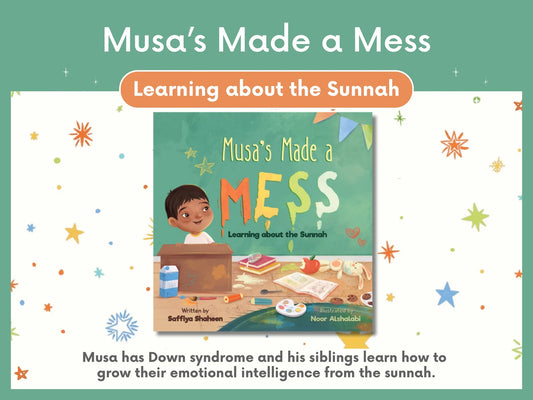 Musa’s Made a Mess - Learning about the Sunnah